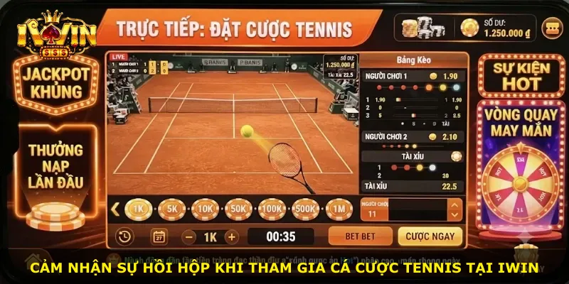 Cảm nhận sự hồi hộp khi tham gia cá cược Tennis tại iWin
