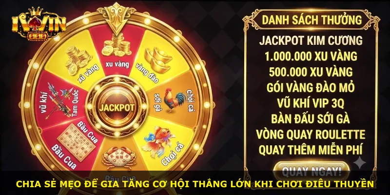 Chia sẻ mẹo để gia tăng cơ hội thắng lớn khi chơi Điêu Thuyền