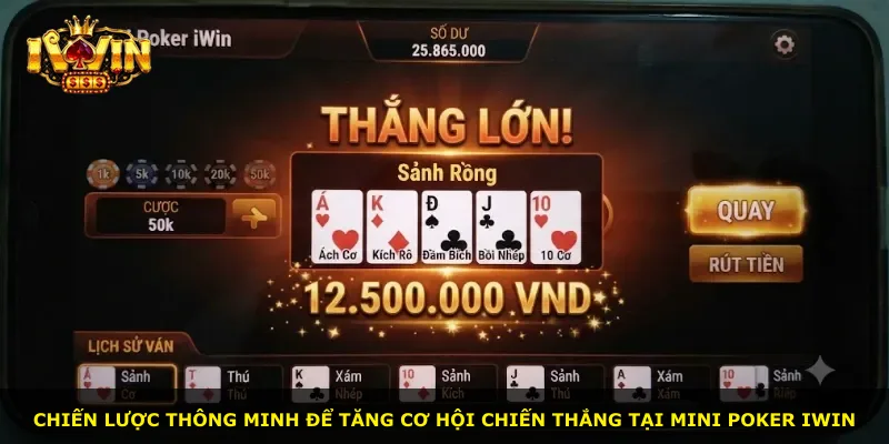 Chiến lược thông minh để tăng cơ hội chiến thắng tại Mini Poker iWin