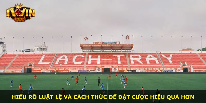 Hiểu rõ luật lệ và cách thức để đặt cược hiệu quả hơn