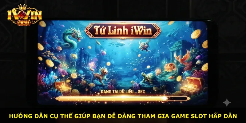 Hướng dẫn cụ thể giúp bạn dễ dàng tham gia game slot hấp dẫn