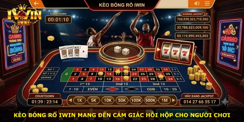 Kèo bóng rổ iWin mang đến cảm giác hồi hộp cho người chơi