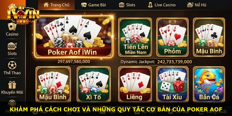 Khám phá cách chơi và những quy tắc cơ bản của Poker Aof
