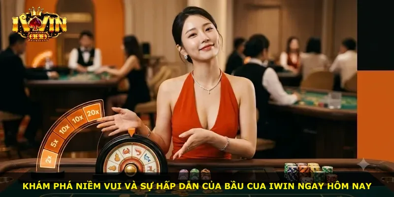 Khám phá niềm vui và sự hấp dẫn của Bầu Cua iWin ngay hôm nay