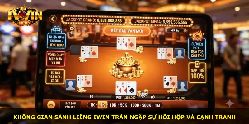 Không gian sảnh Liêng iWin tràn ngập sự hồi hộp và cạnh tranh