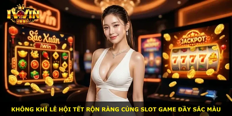 Không khí lễ hội Tết rộn ràng cùng slot game đầy sắc màu