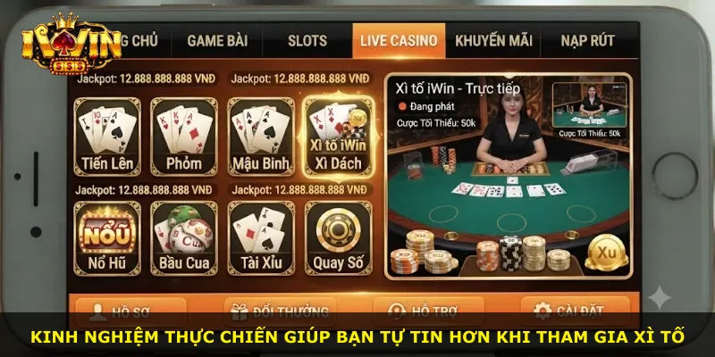 Kinh nghiệm thực chiến giúp bạn tự tin hơn khi tham gia Xì Tố