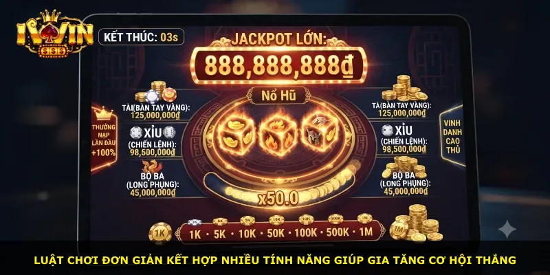 Luật chơi đơn giản kết hợp nhiều tính năng giúp gia tăng cơ hội thắng