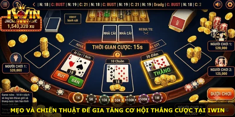 Mẹo và chiến thuật để gia tăng cơ hội thắng cược tại iWin