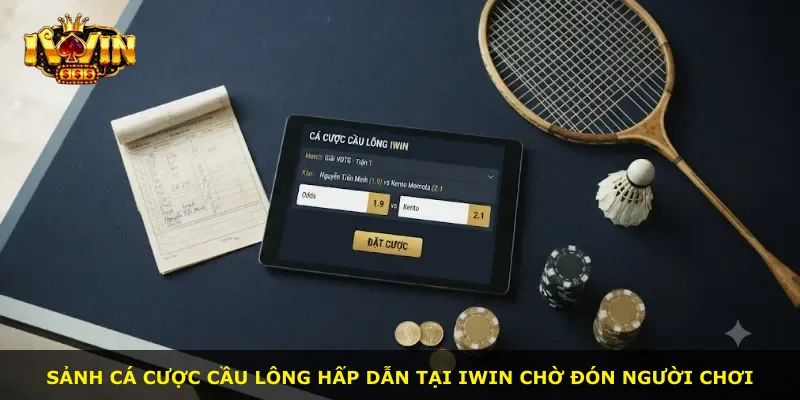 Sảnh cá cược cầu lông hấp dẫn tại iWin chờ đón người chơi