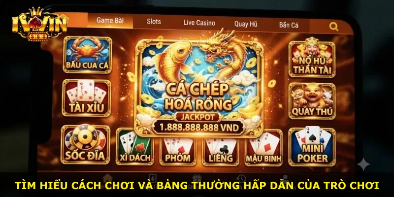 Tìm hiểu cách chơi và bảng thưởng hấp dẫn của trò chơi