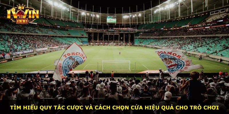 Tìm hiểu quy tắc cược và cách chọn cửa hiệu quả cho trò chơi