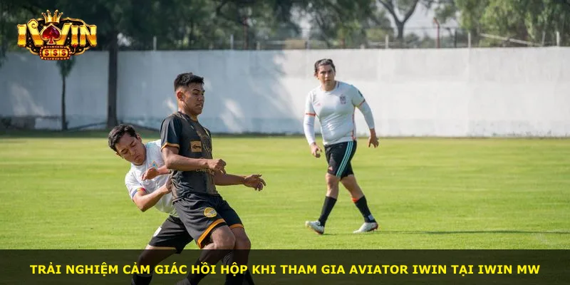 Trải nghiệm cảm giác hồi hộp khi tham gia Aviator iWin tại iWin MW