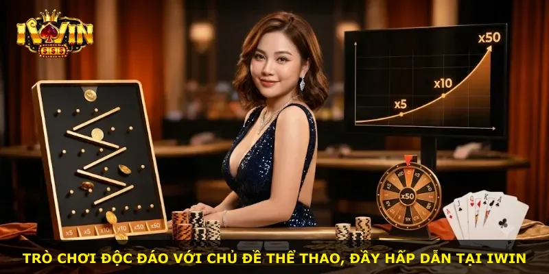 Trò chơi độc đáo với chủ đề thể thao, đầy hấp dẫn tại iWin